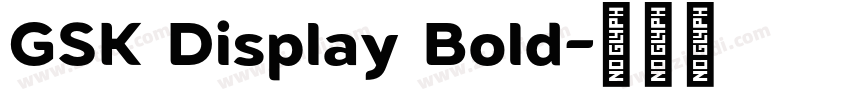 GSK Display Bold字体转换
